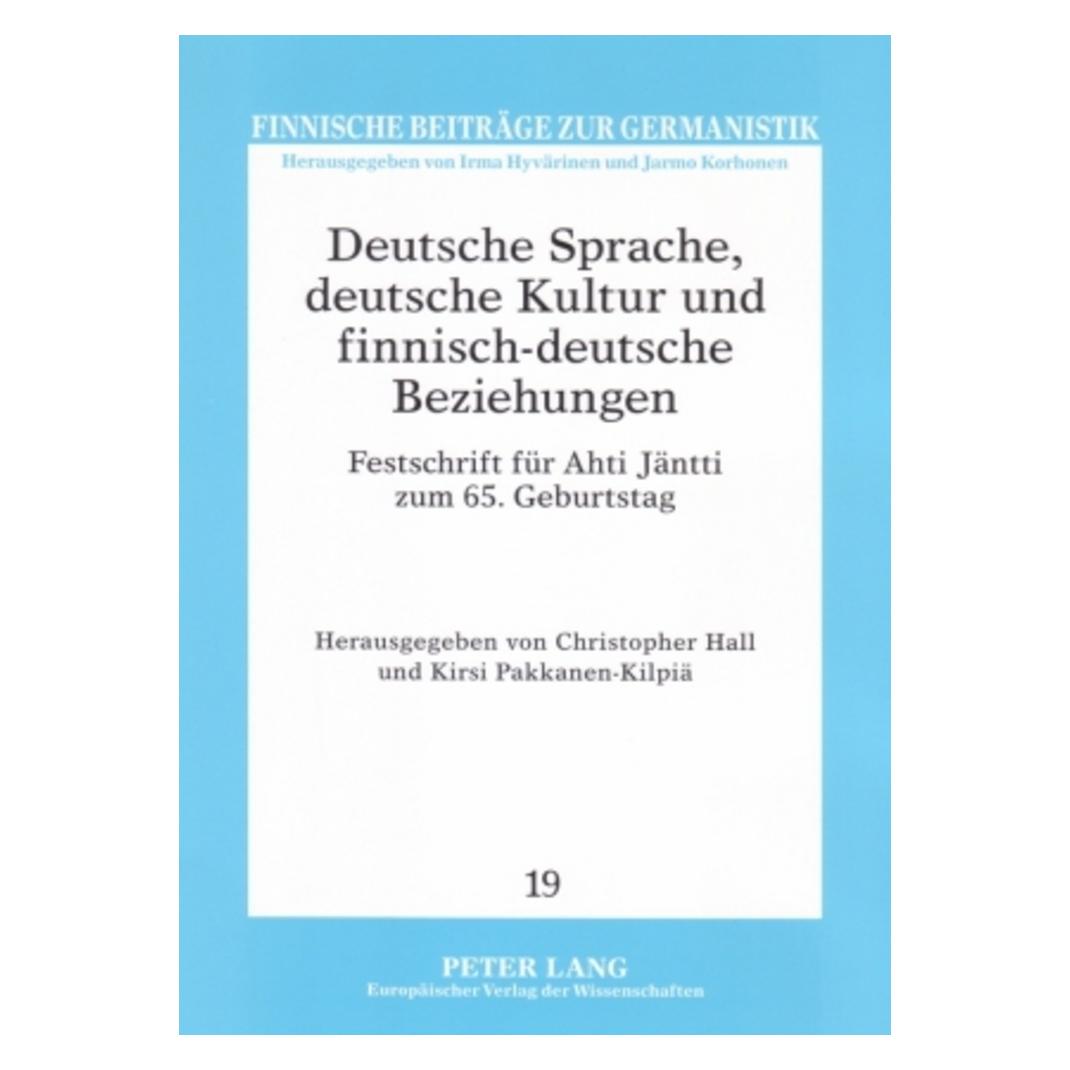 Peter Lang Deutsche Sprache, deutsche Kultur und finnisch-deutsche Beziehungen (Deutsch, Softcover, Christopher Hall, Kirsi Pakkanen-Kilpiä) (56030830)