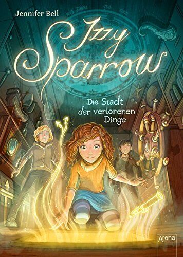 Jennifer Bell - Izzy Sparrow (3). Die Stadt der verlorenen Dinge - Preis vom 11.10.2026 15:43:13 h