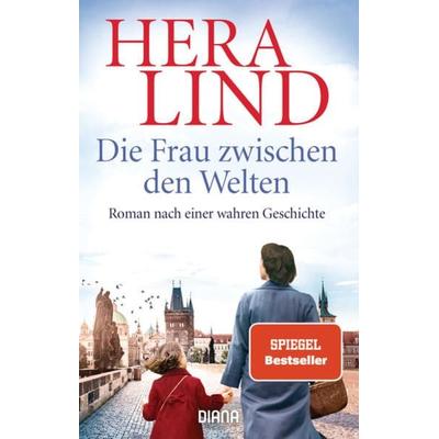 Die Frau zwischen den Welten, Taschenbuch von Hera Lind, Diana