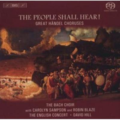 The People Shall Hear! Groáe Chöre - Sampson,Blaze,Hill,Bach Choir,The English Concert, CD