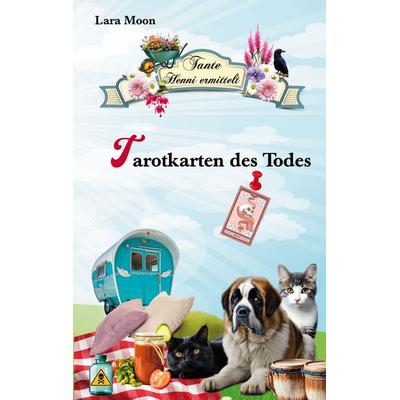 Tarotkarten des Todes, Taschenbuch von Lara Moon, BoD – Books on Demand, 978-3-695-12449-7