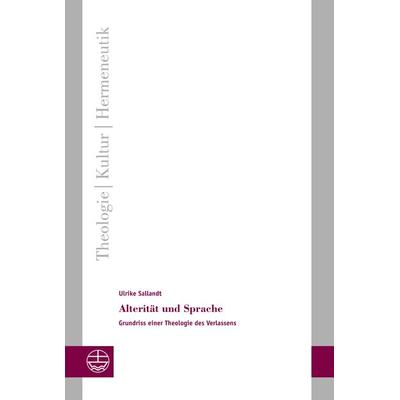 Alterität und Sprache, Taschenbuch von Ulrike Sallandt, Evangelische Verlagsanstalt, 978-3-374-07718-2
