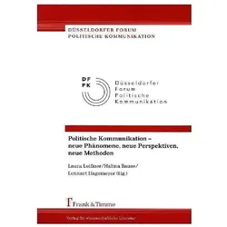 Politische Kommunikation - neue Phänomene, neue Perspektiven, neue Methoden, Fachbücher von Lennart Hagemeyer, Laura Leissner, Halina Bause