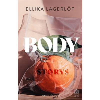 Body, Gebundene Ausgabe von Ellika Lagerlöf, Hoffmann Und Campe, 978-3-455-02156-1
