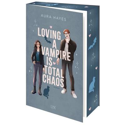 Loving A Vampire Is Total Chaos, Taschenbuch von Aura Hayes, LYX, 978-3-7363-2811-2