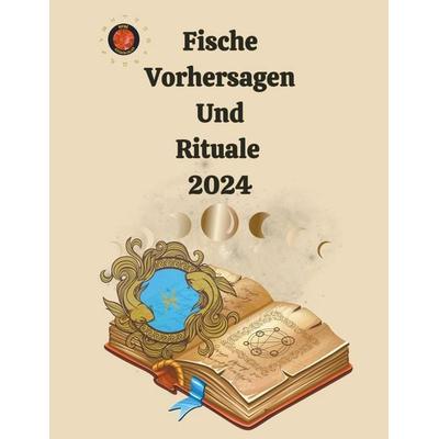 Fische Vorhersagen Und Rituale 2024, Taschenbuch von Alina A. Rubi,Angeline Rubi, The Morgan-Stanwood Publishing Group