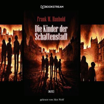Die Kinder der Schattenstadt - Frank Haubold, Audio, 9783990868713