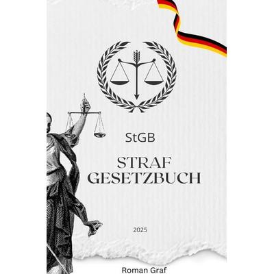 StGB Strafgesetzbuch 2025, Taschenbuch von Roman Graf, Epubli, 978-3-8187-6872-0