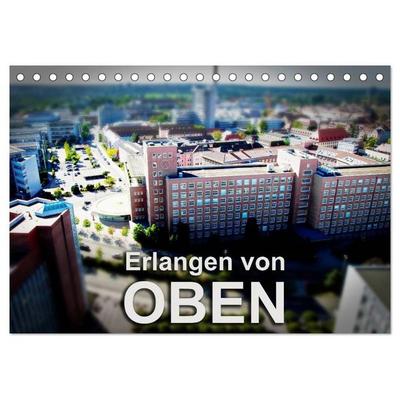 Erlangen von oben (Tischkalender 2026 DIN A5 quer), CALVENDO Monatskalender