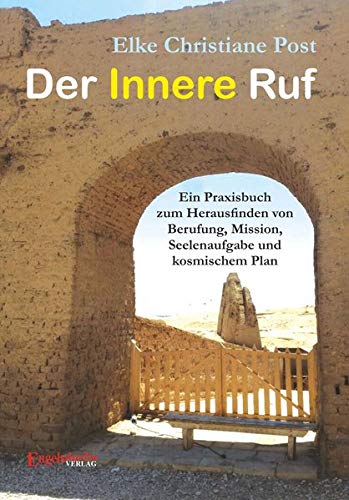Elke Post - Der Innere Ruf: Ein Praxisbuch zum Herausfinden von Berufung, Mission, Seelenaufgabe und kosmischem Plan - Preis vom 11.10.2026 03:10:56 h