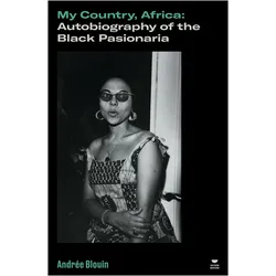 My Country, Africa, Belletristik von Adom Getachew, Thomas Meaney, Jean Mackellar, Andrée Blouin, Eve Blouin
