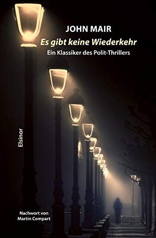 John Mair - Es gibt keine Wiederkehr: Ein Klassiker des Polit-Thrillers - Preis vom 16.10.2026 11:41:07 h