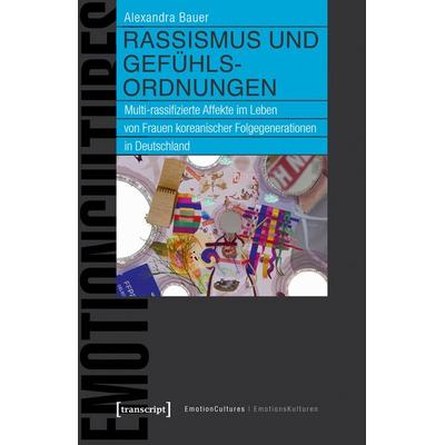 Rassismus und Gefühlsordnungen, Taschenbuch von Alexandra Bauer, Transcript, 978-3-8376-8067-6