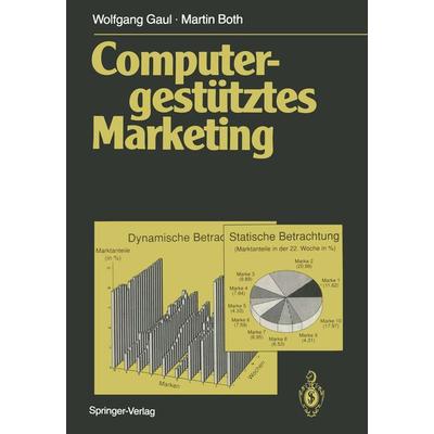 Computergestütztes Marketing, Taschenbuch von Wolfgang A. Gaul,Martin Both, Springer Berlin, 978-3-540-52310-9