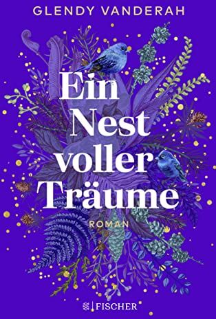 Glendy Vanderah - Ein Nest voller Träume: Roman Ein emotionaler Roman, perfekt als Weihnachtsgeschenk - Preis vom 09.10.2026 07:28:09 h