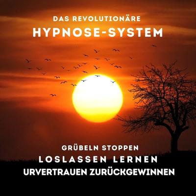 Grübeln stoppen, Loslassen lernen, Urvertrauen zurückgewinnen - Patrick Lynen, Audio, 4064066813482