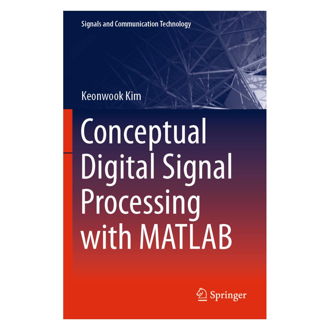 Springer Conceptual Digital Signal Processing with MATLAB (Englisch, Softcover, Keonwook Kim) (56216144)