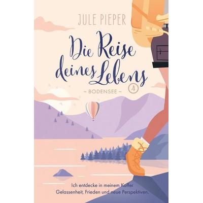 Die Reise deines Lebens 4 - Bodensee, Taschenbuch von Jule Pieper, Nova MD, 978-3-690-28055-6