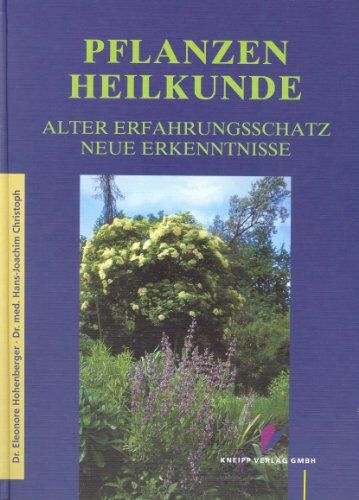 Eleonore Hohenberger - Pflanzenheilkunde. Alter Erfahrungsschatz, neue Erkenntnisse - Preis vom 13.10.2026 19:28:25 h