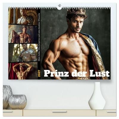 Prinz der Lust (hochwertiger Premium Wandkalender 2027 DIN A2 quer), Kunstdruck in Hochglanz