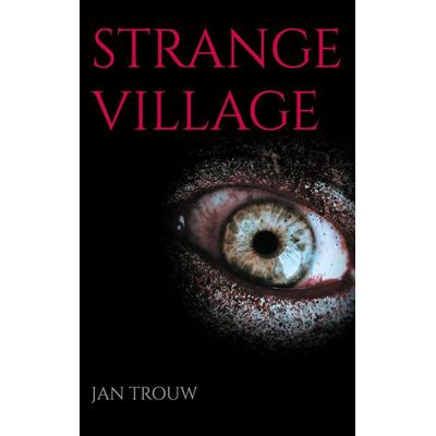 Strange Village, Taschenbuch von Jan Trouw, BoD – Books on Demand, 978-3-7597-2298-0