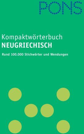 Dimitrios Karagiannakis - PONS Kompaktwörterbuch Neugriechisch. Rund 100.000 Stichwörter und Wendungen - Preis vom 30.09.2026 09:01:18 h