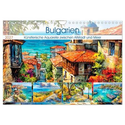 Bulgarien. Künstlerische Aquarelle zwischen Altstadt und Meer (Wandkalender 2027 DIN A4 quer), CALVENDO Monatskalender
