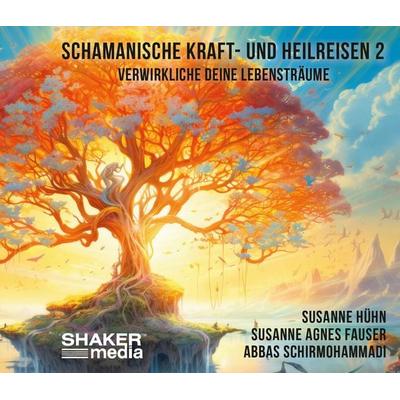 Schamanische Kraft- und Heilreisen 2 - Susanne Hühn,Susanne Agnes Fauser,Abbas Schirmohammadi, CD, 9783956319464