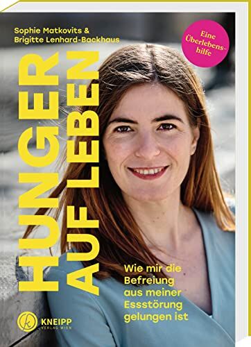 Sophie Matkovits - Hunger auf Leben: Wie mir die Befreiung aus meiner Essstörung gelungen ist. Antworten auf Fragen zu Magersucht für Angehörige – von einer ehemals Betroffenen und ihrer Therapeutin - Preis vom 09.10.2026 07:28:09 h