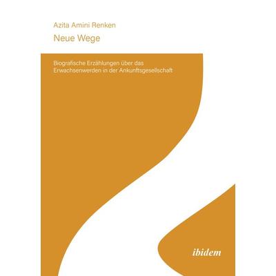 Neue Wege, Taschenbuch von Azita Amini Renken, Ibidem, 978-3-8382-1739-0