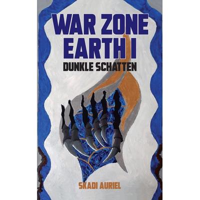 War Zone Earth I: Dunkle Schatten, Paperback von Skadi Auriel, MBs, 978-94-036-0481-7