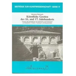 Künstliche Grotten des 16. und 17. Jahrhunderts, Sachbücher von Barbara Rietzsch