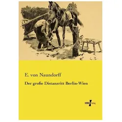 Der grosse Distanzritt Berlin-Wien, Ratgeber von E. von Naundorff