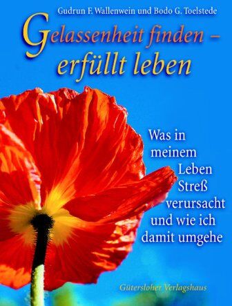 Wallenwein, Gertrud F. - Gelassenheit finden, erfüllt leben - Preis vom 09.10.2026 07:28:09 h