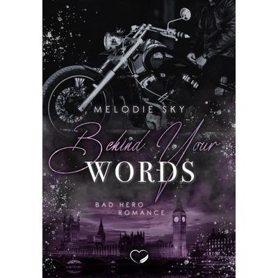 Behind your Words, Taschenbuch von Melodie Sky, Nova MD, 978-3-9859596-1-7
