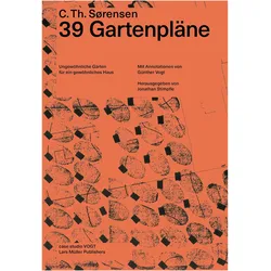 39 Gartenpläne, Sachbücher von Günther Vogt, Jonathan Stimpfle, Carl Theodor Sørensen