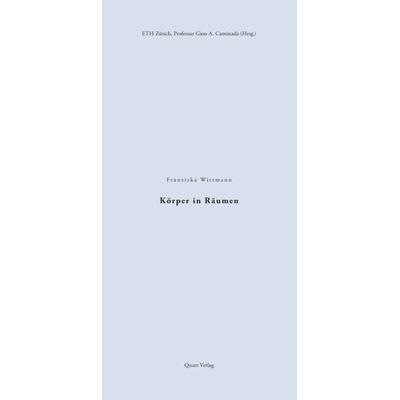 Körper in Räumen, Taschenbuch von , Quart, 978-3-03761-210-1