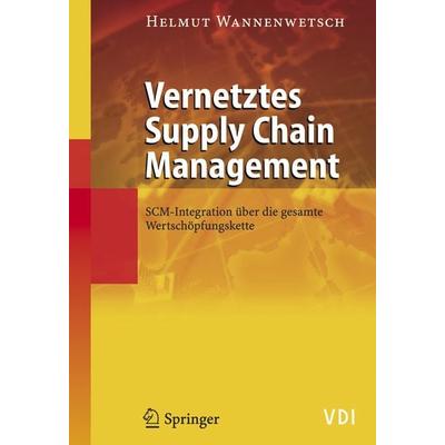 Vernetztes Supply Chain Management, Taschenbuch von Helmut Wannenwetsch, Springer Berlin, 978-3-540-23443-2