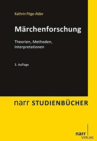 Kathrin Pöge-Alder - Märchenforschung: Theorien, Methoden, Interpretationen (Narr Studienbücher) - Preis vom 13.10.2026 19:28:25 h