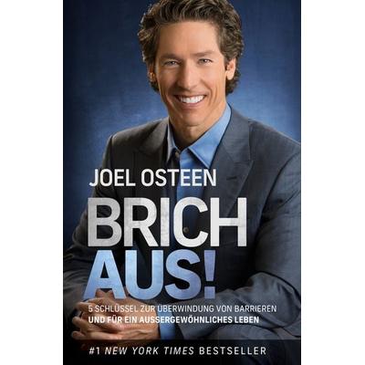 Brich aus!, Taschenbuch von Joel Osteen, Grace today Verlag, 978-3-95933-402-0