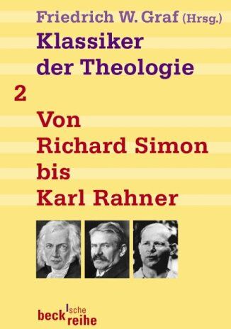 Graf, Friedrich Wilhelm - Klassiker der Theologie Bd. 2: Von Richard Simon bis Karl Rahner - Preis vom 10.10.2026 11:48:34 h
