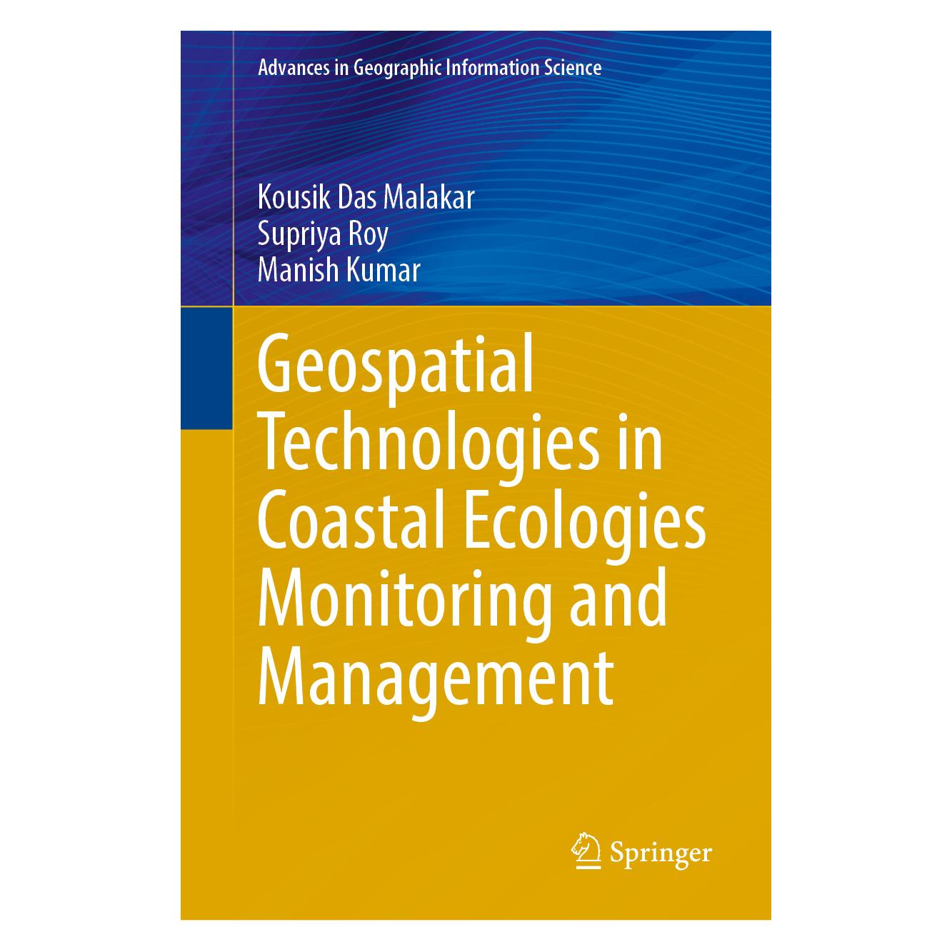 Springer Geospatial Technologies in Coastal Ecologies Monitoring and Management (Englisch, Hardcover, Kousik Das Malakar, Manish Kumar, Supriya Roy) (58160149)
