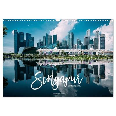 Singapur entdecken (Wandkalender 2026 DIN A3 quer), CALVENDO Monatskalender