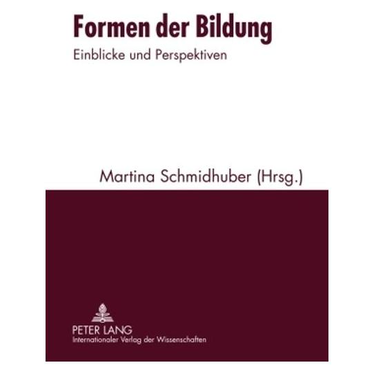 Peter Lang Formen der Bildung (Deutsch, 2010) (67834617)