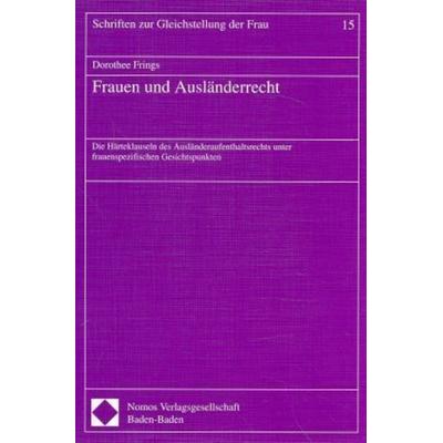 Frauen und Ausländerrecht, Taschenbuch von Dorothee Frings, Nomos, 978-3-7890-4767-1