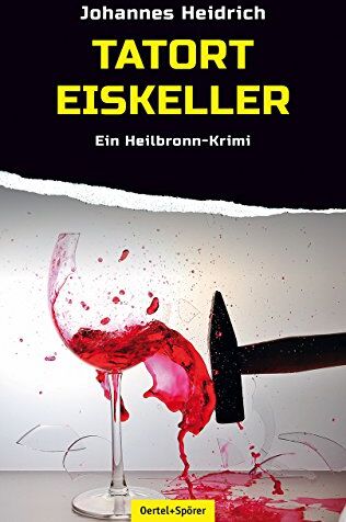Johannes Heidrich - Tatort Eiskeller: Ein Heilbronn-Krimi - Preis vom 09.10.2026 07:28:09 h