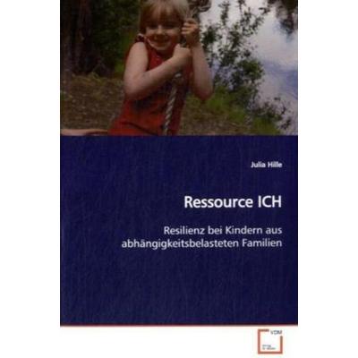 Hille, J: Ressource ICH, Taschenbuch von Julia Hille, VDM, 978-3-639-10864-4