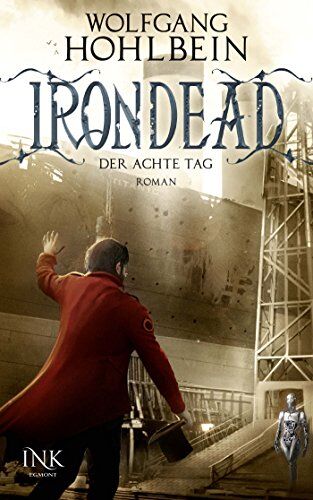 Wolfgang Hohlbein - Irondead - Der achte Tag - Preis vom 09.10.2026 07:28:09 h