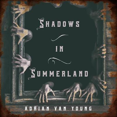 Shadows in Summerland - Adrian van Young, Audio, 9798337210957