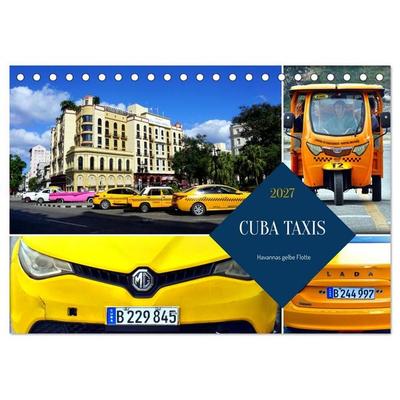 CUBA TAXIS - Havannas gelbe Flotte (Tischkalender 2027 DIN A5 quer), CALVENDO Monatskalender